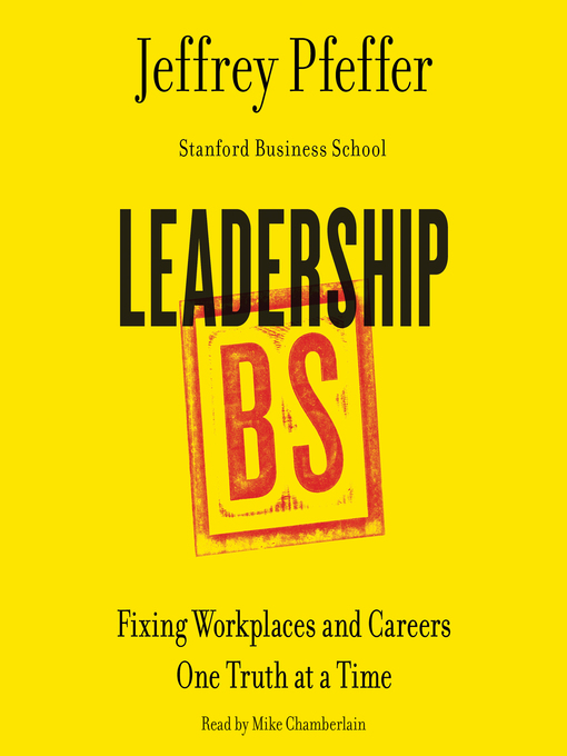 Title details for Leadership BS by Jeffrey Pfeffer - Available